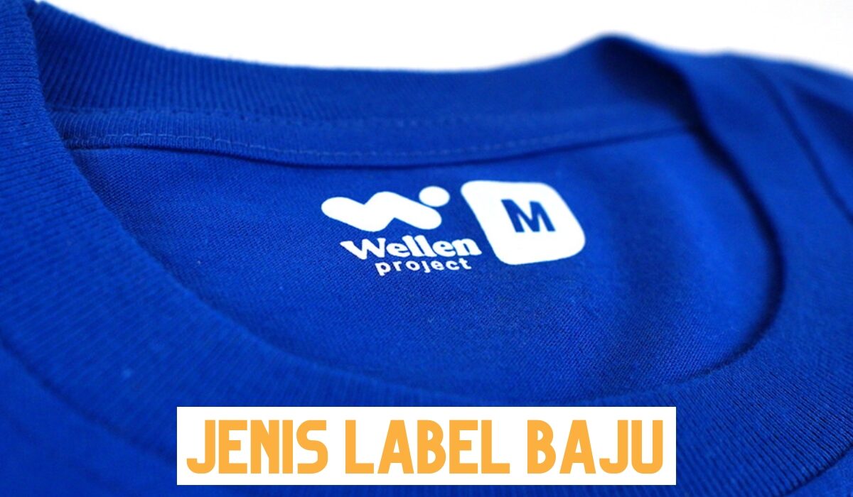 contoh jenis label baju wellen project